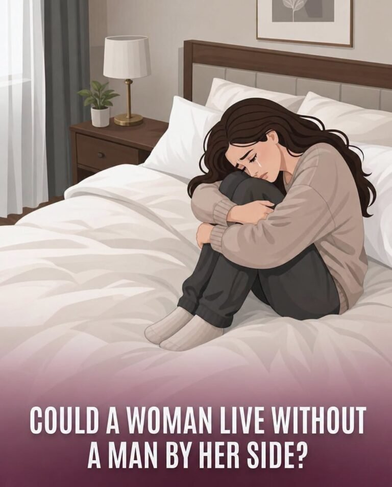 Can a woman live without a man by her side?