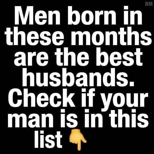 Men Born in These Months Make the Best Husbands, Is Your Husband on the List?