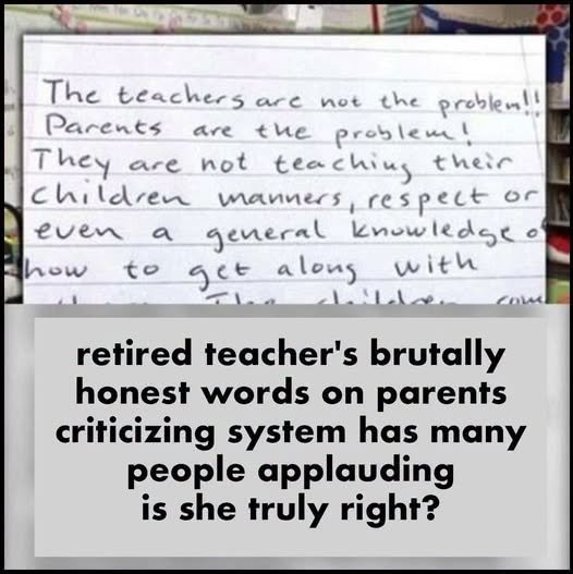 Retired Teachers Honest Words To Parents Go Viral